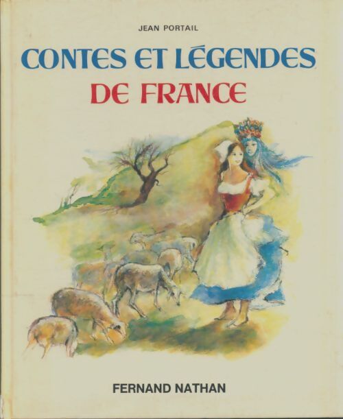 Livrenpoche : Contes et légendes de France - Jean Portail - Livre