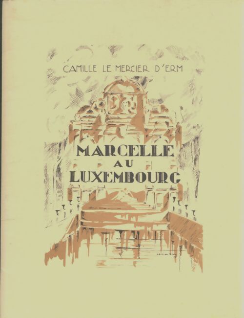 Livrenpoche : Marcelle au luxemboug - Camille Le Mercier D'Erm - Livre