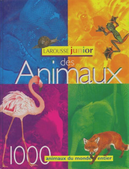 Livrenpoche : Larousse junior des animaux - Jinny Johnson - Livre