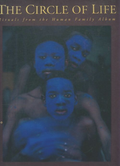 Livrenpoche : The circle of life : Rituals from the human family album - Collectif - Livre