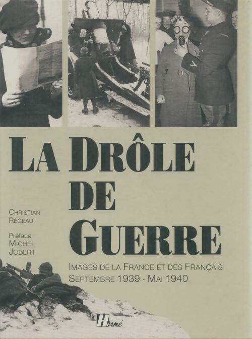 Livrenpoche : La drôle de guerre  - Christian Régeau - Livre
