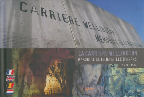 Livrenpoche : La carrière Wallington : Mémorial de la bataille d'Arras - Collectif - Livre