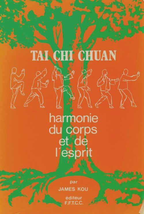 Livrenpoche : Tai chi chuan : Harmonie du corps et de l'esprit - James Kou - Livre