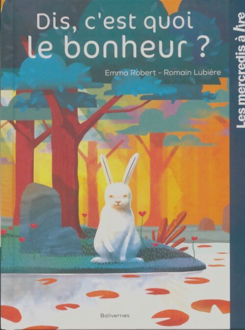 Livrenpoche : Dis, c'est quoi le bonheur? - Emma Robert - Livre