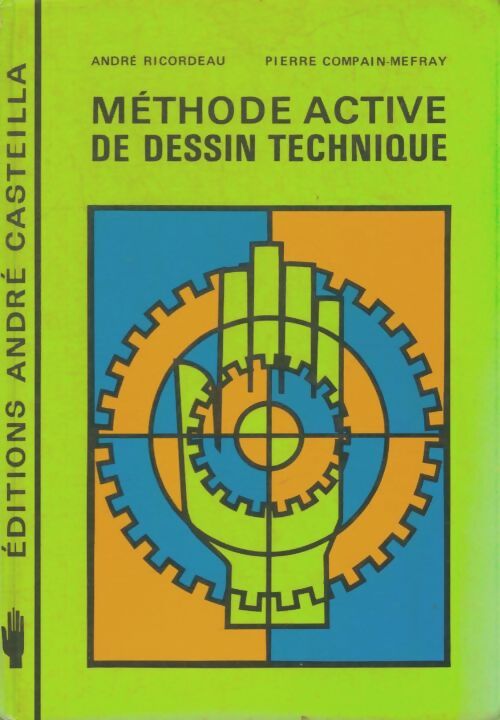 Méthode active de dessin technique - André Ricordeau - Livre