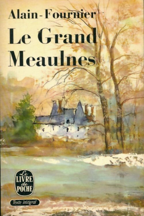 Le grand meaulnes - Alain Fournier - Livre