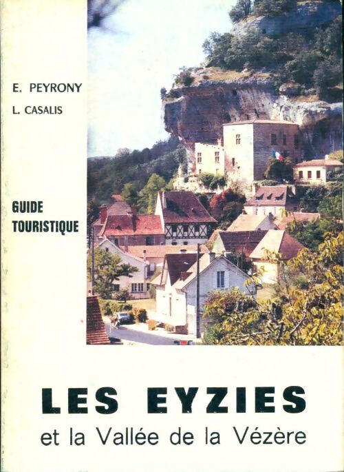 Livrenpoche : Les Eyzies et la vallée de la Vézère - L. E.; Casalis - Livre