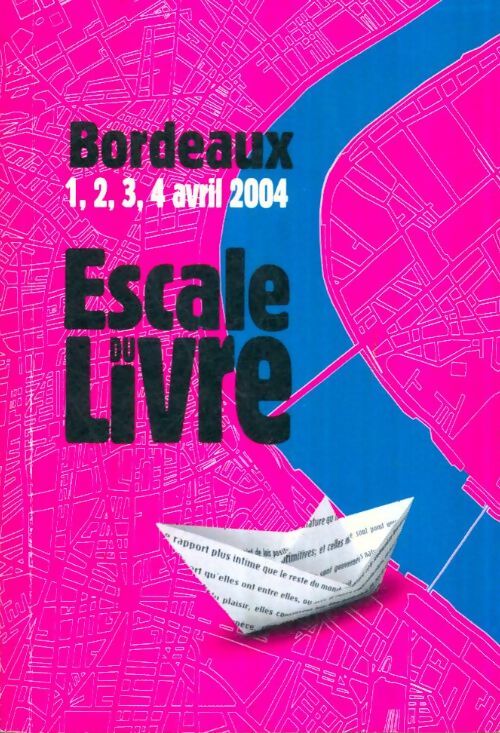 Livrenpoche : Escale du livre Bordeaux 2004 - Collectif - Livre