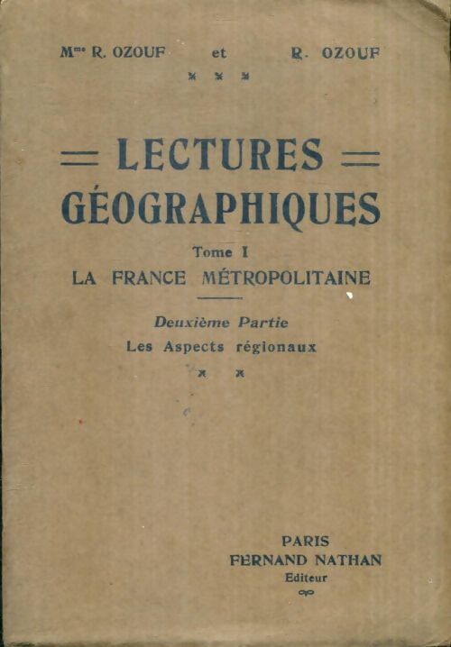 Livrenpoche : Lectures géographiques Tome I : La France métropolitaine deuxième partie : Les aspects régionaux - R. R.; Ozouf - Livre