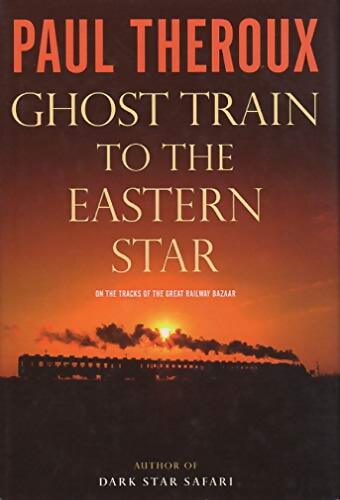 Livrenpoche : Ghost train to the eastern star - Paul Theroux - Livre