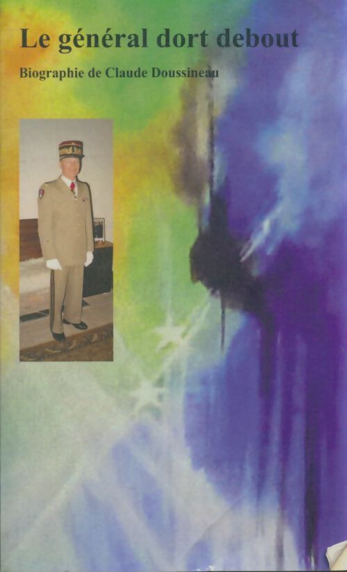Livrenpoche : Le général dort debout - Claude Doussineau - Livre
