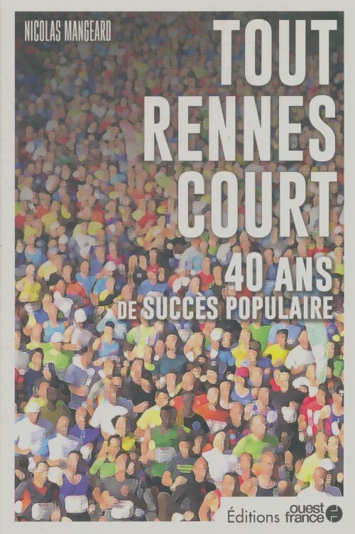 Livrenpoche : Tout Rennes court - Nicolas Mangeard - Livre