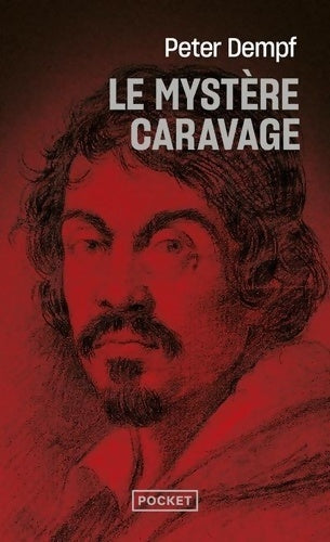 Livrenpoche : Le Mystère Caravage - Peter Dempf - Livre