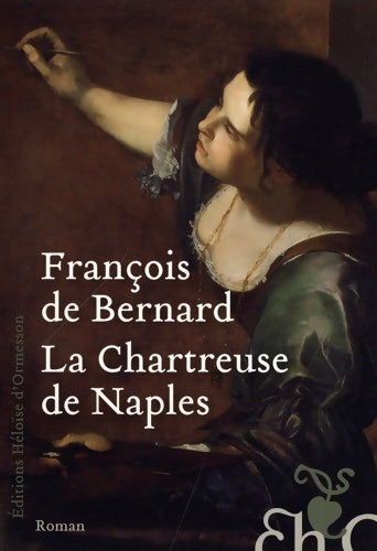 Livrenpoche : La Chartreuse de Naples - François De Bernard - Livre