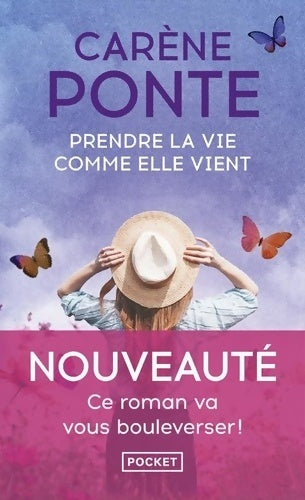 Livrenpoche : Prendre la vie comme elle vient - Carène Ponte - Livre