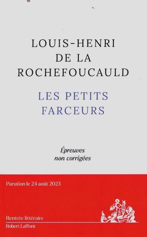 Livrenpoche : Les petits farceurs - rentrée littéraire 2023 - prix roger nimier - Louis-henri De La Rochefoucauld - Livre