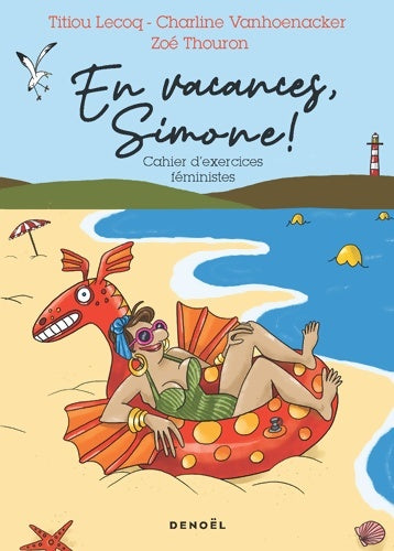 Livrenpoche : En vacances Simone ! : Cahier d'exercices féministes - Charline Vanhoenacker - Livre