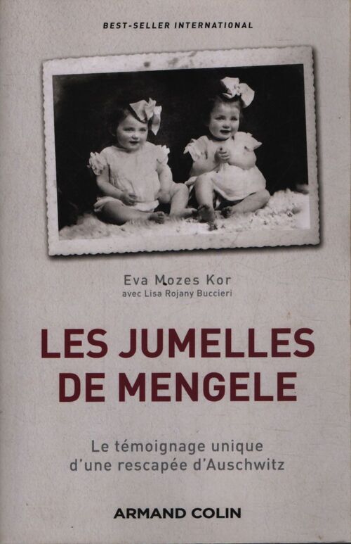 Les jumelles de mengele : Le témoignage unique d'une rescapée d'auschwitz - Eva Mozes Kor - Livre