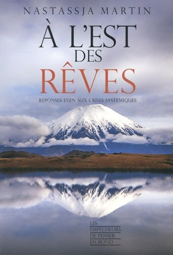Livrenpoche : À l'est des rêves : Réponses even aux crises systémiques - Nastassja Martin - Livre