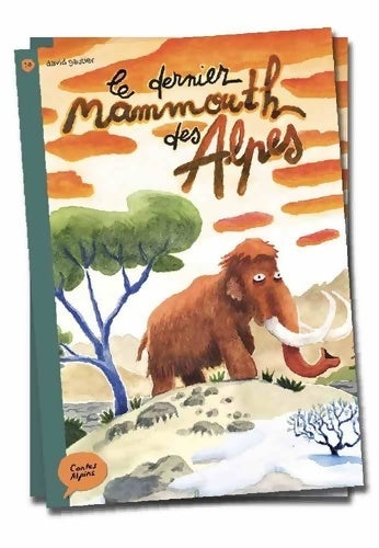 Livrenpoche : Le dernier mammouth des Alpes - David Gautier - Livre