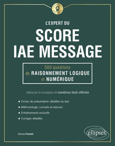Livrenpoche : L'expert du score IAE Message : 500 questions de raisonnement logique et numérique - Dorone Parienti - Livre