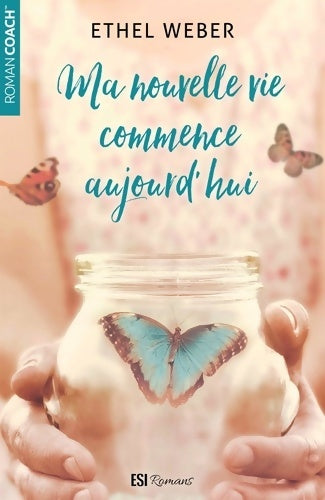 Livrenpoche : MA NOUVELLE VIE COMMENCE AUJOURD'HUI - Ethel Weber - Livre