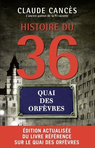 Livrenpoche : Histoire du 36 Quai des Orfèvres - Cances Claude - Livre