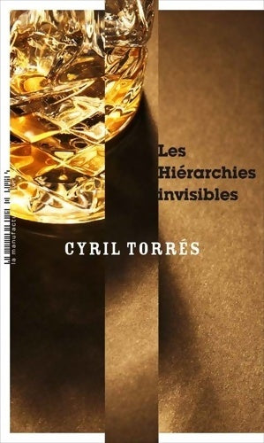 Livrenpoche : Les hierachies invisibles - Cyril Torrès - Livre