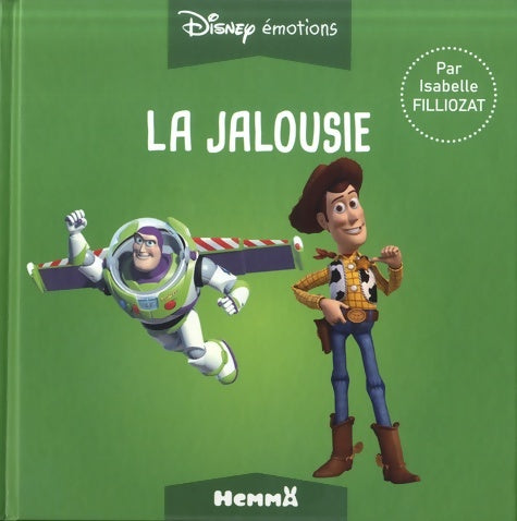 Livrenpoche : Disney Émotions - Toy Story - La Jalousie - Lecture album enfant - Avec Isabelle Filliozat - Dès 4 ans - Isabelle Filliozat - Livre