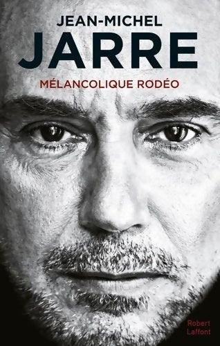Livrenpoche : Mélancolique Rodéo - Jean-Michel Jarre - Livre