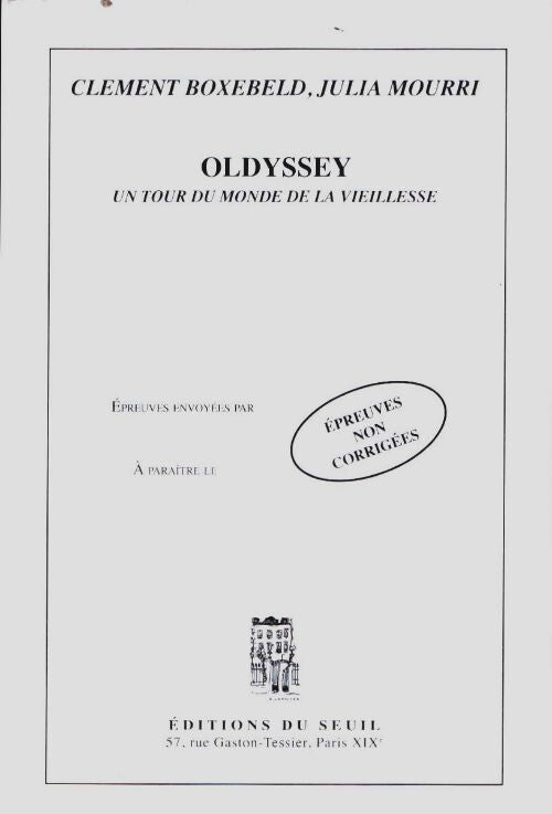 Livrenpoche : Oldyssey : Un tour du monde de la vieillesse - Clément Boxebeld - Livre