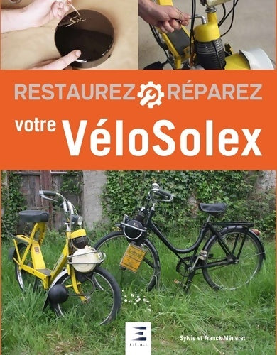 Livrenpoche : Restaurez réparez votre VéloSolex - Sylvie Méneret - Livre