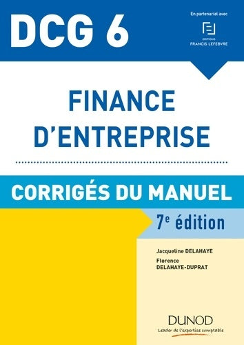 Livrenpoche : Finance d'entreprise DCG 6 : Corrigés du manuel - Jacqueline Delahaye - Livre