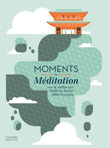 Livrenpoche : Moments de méditation : Mon programme méditation et sérénité - Federico Dainin Jôkô Procopio - Livre