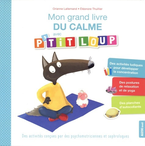 Livrenpoche : Mon grand livre du calme avec P'tit Loup - Orianne Lallemand - Livre