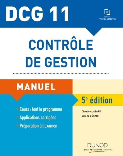 Livrenpoche : Contrôle de gestion DCG 11 : Manuel et applications - Claude Alazard - Livre