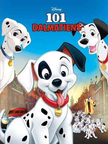Livrenpoche : LES 101 DALMATIENS - Disney Cinéma - L'histoire du film - Collectif - Livre