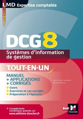Livrenpoche : DCG 8 - Systèmes d'information de gestion Manuel et applications - Jean-François Soutenain - Livre