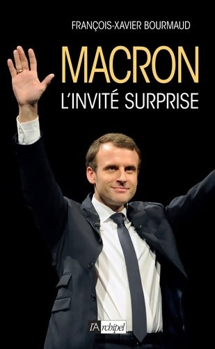 Livrenpoche : Macron l invité surprise - Francois-xavier Bourmaud - Livre