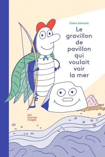 Livrenpoche : Le gravillon de pavillon qui voulait voir la mer - Claire Schvartz - Livre