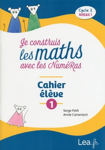Livrenpoche : Je construis les maths avec les NuméRas - CP - Cahier 1 - Cycle 2 niveau 1 - Annie Camenisch - Livre