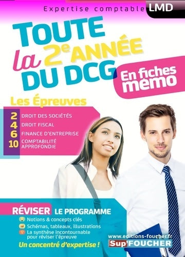 Livrenpoche : Toute la 2e année du DCG en fiches mémo : Les épreuves 2 Droit des sociétés 4 Droit fiscal 6 Finance d'entreprise 10 Comptabilité approfondie - Alain Burlaud - Livre