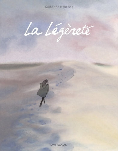 Livrenpoche : La Légèreté Tome  - La Légèreté - Meurisse Catherine - Livre