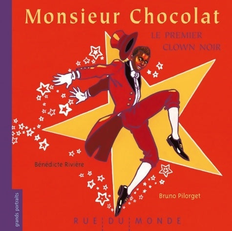 Livrenpoche : Monsieur Chocolat le premier clown noir - Bénédicte Rivière - Livre