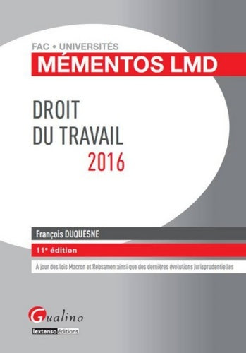 Livrenpoche : Mémentos LMD - Droit du travail 2016 11ème Ed. - François Duquesne - Livre