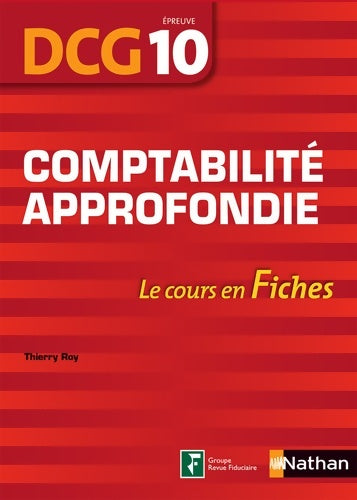 Livrenpoche : Comptabilité approfondie - DCG 10 - Le cours en fiches par épreuve - Thierry Roy - Livre