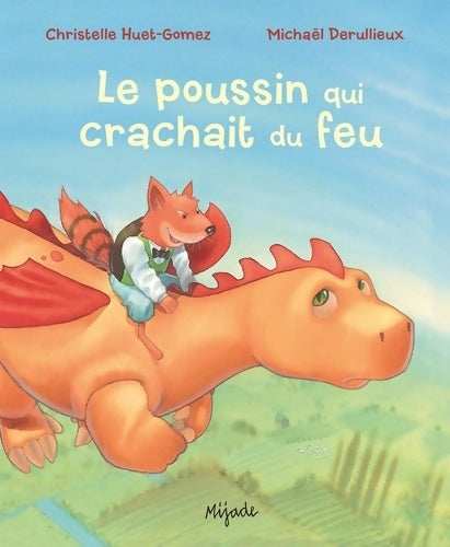 Livrenpoche : POUSSIN QUI CRACHAIT DU FEU - Michaël Derullieux - Livre