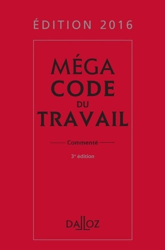 Livrenpoche : Méga code du travail commenté - Caroline Dechristé - Livre