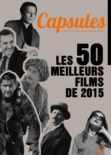 Livrenpoche : Capsules 1 - les 50 Meilleurs Films de 2015 - Collectif - Livre