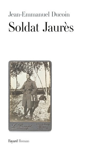 Livrenpoche : Soldat Jaurès - Jean Emmanuel Ducoin - Livre